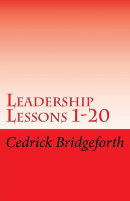 Leadership Lessons: 1 thru 20