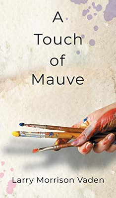 A Touch of Mauve - Hardcover