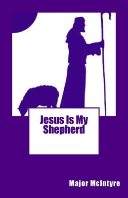 Jesus Is My Shepherd