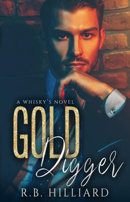 Gold Digger: A Whisky's Novel