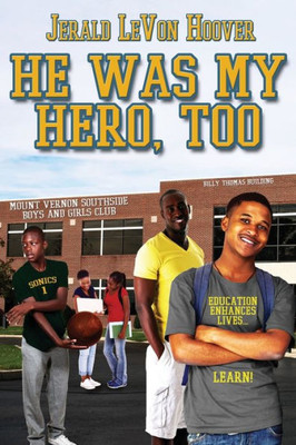 He Was My Hero, Too (The Hero Book Series)