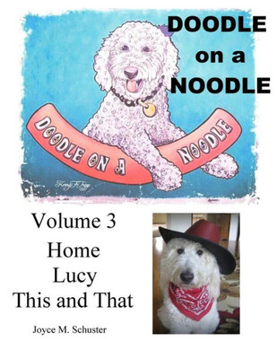 Doodle on a Noodle: Home, Lucy, This and That