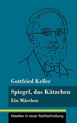 Spiegel, das Kätzchen: Ein Märchen (Band 36, Klassiker in neuer Rechtschreibung) (German Edition) - Hardcover