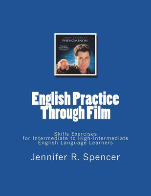 English Practice Through Film: Skills Exercises for English Language Learners (Phenomenon)