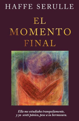 El momento final (Spanish Edition)