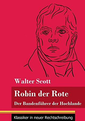 Robin der Rote: Der Bandenführer der Hochlande (Band 47, Klassiker in neuer Rechtschreibung) (German Edition) - Paperback