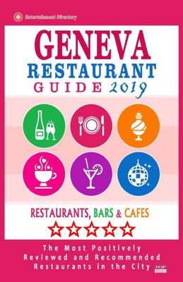 Geneva Restaurant Guide 2019: Best Rated Restaurants in Geneva, Switzerland - Restaurants, Bars and Cafes Recommended for Visitors, Guide 2019