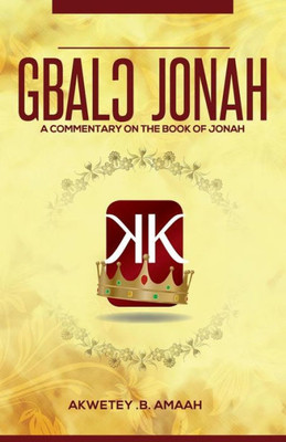 Jonah: A Commentary On The Book Of Jonah