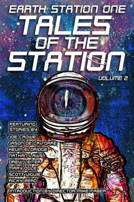 Earth Station One Tales of the Station Vol. 2 (ESO Tales of the Station)