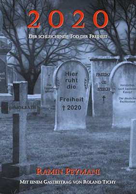 2020: Der schleichende Tod der Freiheit (German Edition)