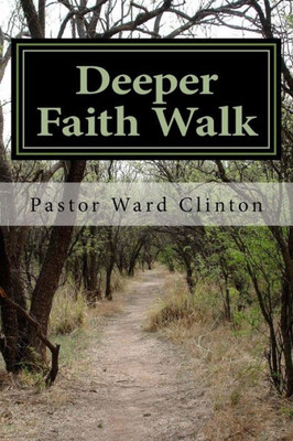 Deeper Faith Walk: Completely Consecrated Christianity