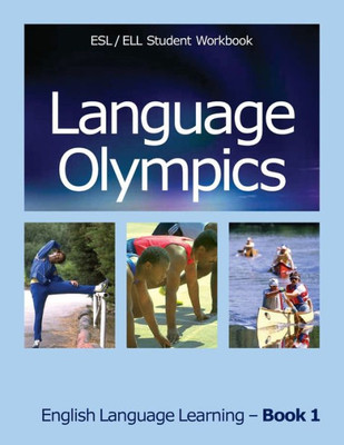 Language Olympics ESL/ELL Student Workbook: English as Second Language / English Language Learning - Book One