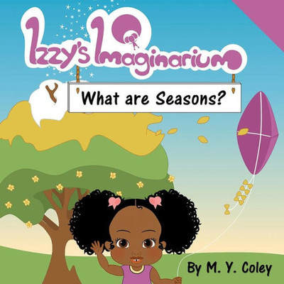 Izzy's Imaginarium: What are Seasons?