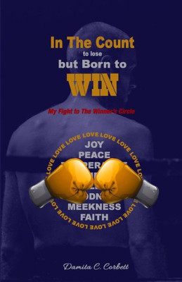 In The Count to lose, but Born to WIN: My Fight to the Winner's Circle