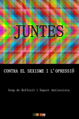 Juntes contra el sexisme i lopressió (Catalan Edition)