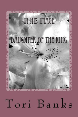 In His Image: In His Image: Daughter of the King