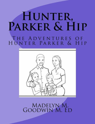 Hunter, Parker & Hip: The adventures of Parker & Hunter