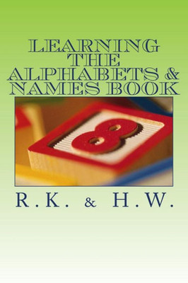 Learning The Alphabets & Names Book: Alphabet & Name Book