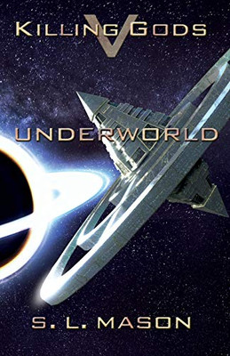 Underworld: An alternate history space opera with Greek mythology. (Killing Gods)