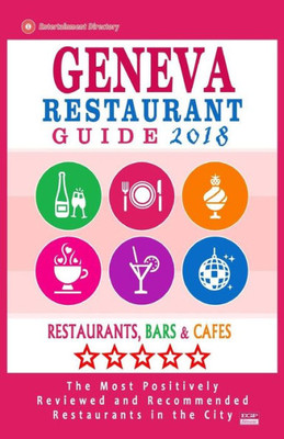 Geneva Restaurant Guide 2018: Best Rated Restaurants in Geneva, Switzerland - Restaurants, Bars and Cafes Recommended for Visitors, Guide 2018