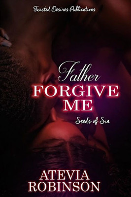 Father Forgive Me: Seeds Of Sin
