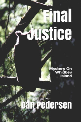 Final Justice: Mystery on Whidbey Island (Brad Haraldsen Mysteries)