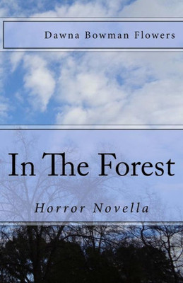 In the Forest: A Horror Novella