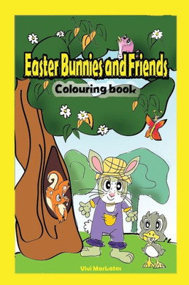 Easter Bunnies and their Friends: Colouring Book