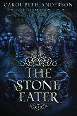 The Stone Eater (The Magic Eaters Trilogy)