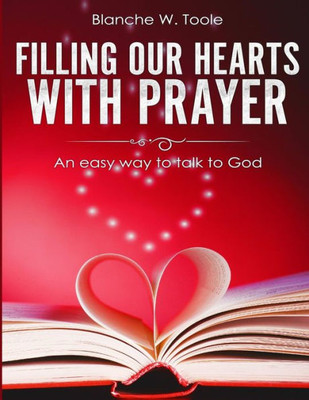 Filling our Hearts with Prayer: An easy way to talk to God