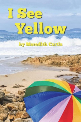 I See Yellow (I See Colors)
