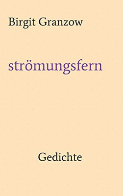 strömungsfern: Gedichte (German Edition) - Hardcover