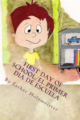 First Day of School/El Primer Día de Escuela