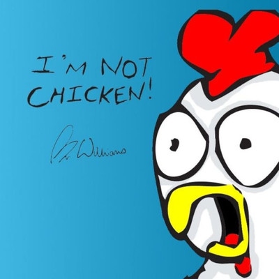 I'm Not Chicken! (Charlie the Chicken & Friends)