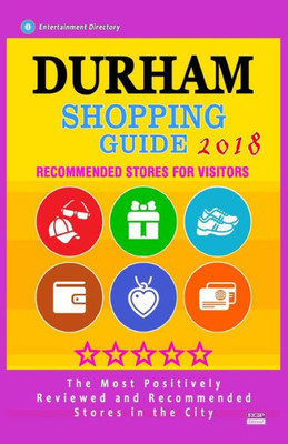 Durham Shopping Guide 2018: Best Rated Stores in Durham, North Carolina - Stores Recommended for Visitors, (Shopping Guide 2018)