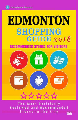 Edmonton Shopping Guide 2018: Best Rated Stores in Edmonton, Canada - Stores Recommended for Visitors, (Shopping Guide 2018)