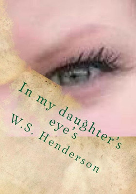 In my daughter's eye's: In my daughter's eye's