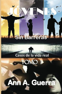 JOVENES: Sin Barreras Tomo I: Casos de la vida real (JOVENES: Sin Barreras: Tomo I, Tomo II) (Spanish Edition)