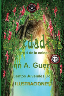 La enredadera: Cuento No. 45 (Los MIL y un DIAS: Cuentos Juveniles Cortos: Libro 4) (Spanish Edition)