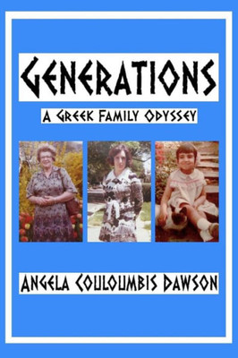 Generations: A Greek Family Odyssey