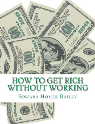 How To Get Rich Without Working