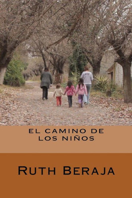 El camino de los niños (Spanish Edition)