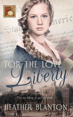 For the Love of Liberty (Timeless Love)