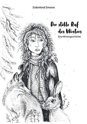 Der stille Ruf des Winters: Eine Wintergeschichte (German Edition) - Paperback
