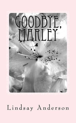 Goodbye, Marley: A Leona Danels Novel (Leona Daniels)