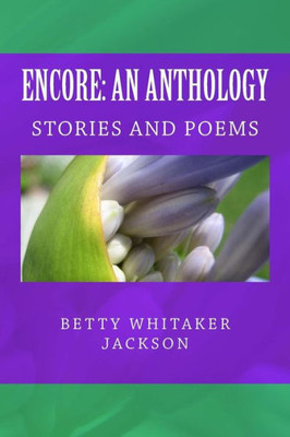 Encore: An Anthology: Stories and Poems