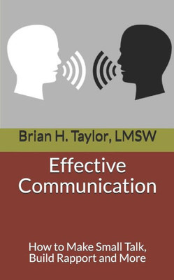 Effective Communication: How to Make Small Talk, Build Rapport and More
