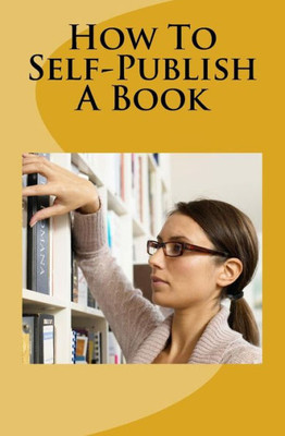 How To Self-Publish A Book