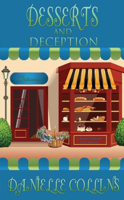 Desserts and Deception: A Margot Durand Cozy Mystery