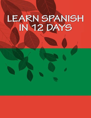 Learn Spanish In 12 Days